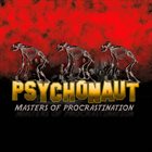 PSYCHONAUT Masters Of Procrastination album cover