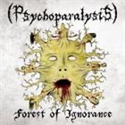 PSYCHOPARALYSIS Forest of Ignorance album cover