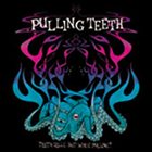 PULLING TEETH Teeth Sells... But Who's Pulling album cover