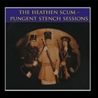 PUNGENT STENCH — The Pungent Stench Sessions album cover
