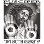 PUSCIFER Don't Shoot the Messenger album cover