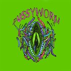 PUSSYWORM Pissed Off​!​! album cover