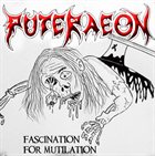 PUTERAEON Fascination for Mutilation album cover