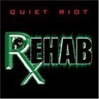 QUIET RIOT Rehab album cover