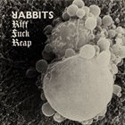 RABBITS Riff Fuck Reap album cover