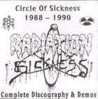 RADIATION SICKNESS Circle of Sickness (1988-1990) album cover