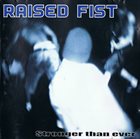 RAISED FIST Stronger Than Ever album cover