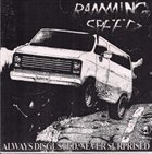 RAMMING SPEED Always Disgusted, Never Surprised album cover