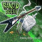 RANCID DECAY Presumed Dead album cover