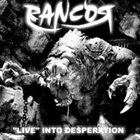 RANCOR Live into Desperation album cover