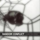 RANDOM CONFLICT A Long Time Coming album cover