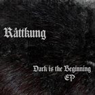 RÅTTKUNG Dark Is the Beginning album cover