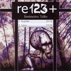 RE123+ Instinctive Talks album cover