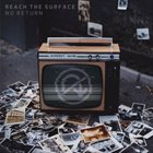 REACH THE SURFACE No Return album cover