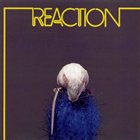 REACTION Reaction album cover