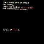 REDRIGHTHAND They Sang And Chanted For Hours, Then the Locked In Hundreds Set Themselves Ablaze album cover