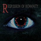 REGRESSION OF HUMANITY Regression Of Humanity album cover