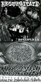 REGURGITATE Bonesplicer / Baltic Thrash Corps album cover