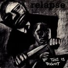 RELAPSE If This Is Right album cover