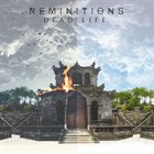 REMINITIONS Dead Life album cover