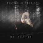 REQUIEM OF TORMENT In Heaven album cover