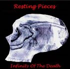 RESTING PIECES Infinity Of The Death album cover