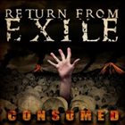 RETURN FROM EXILE Consumed album cover