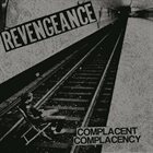 REVENGEANCE Complacent Complacency album cover