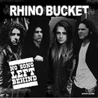 RHINO BUCKET No Song Left Behind album cover