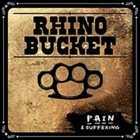 RHINO BUCKET Pain & Suffering album cover