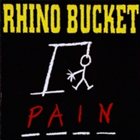 RHINO BUCKET Pain album cover