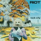 RIOT — Rock City album cover