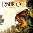 RISHLOO Feathergun album cover