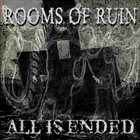 ROOMS OF RUIN All Is Ended album cover