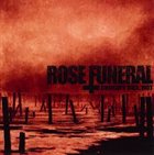 ROSE FUNERAL Crucify. Kill. Rot. album cover