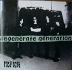 ROSE ROSE Degenerate Generation album cover