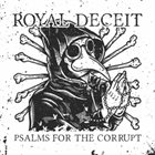 ROYAL DECEIT Psalms For The Corrupt album cover