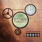 RUSH — Time Machine 2011: Live in Cleveland album cover