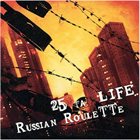 RUSSIAN ROULETTE 25 Ta Life / Russian Roulette album cover