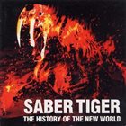 SABER TIGER The History of the New World album cover
