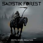 SADISTIK FOREST — Death, Doom, Radiation album cover