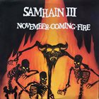 SAMHAIN Samhain III: November-Coming-Fire album cover
