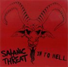 SATANIC THREAT In To Hell album cover