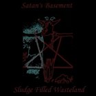SATAN'S BASEMENT Sludge Filled Wasteland album cover