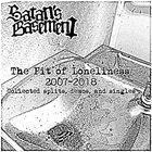 SATAN'S BASEMENT The Pit Of Loneliness: 2007​-​2018 album cover