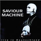 SAVIOUR MACHINE Live in Deutschland album cover