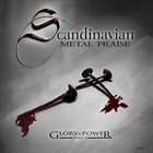 SCANDINAVIAN METAL PRAISE Glory & Power, Pt. 1 album cover