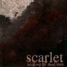SCARLET Breaking The Dead Stare album cover