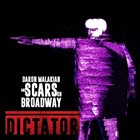 SCARS ON BROADWAY Dictator album cover