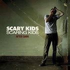 SCARY KIDS SCARING KIDS After Dark album cover